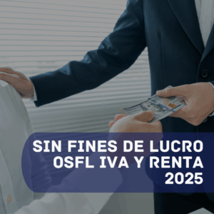 SIN FINES DE LUCRO OSFL IVA Y RENTA 2025